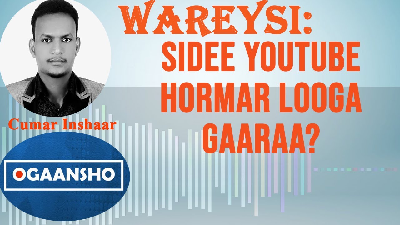 Youtuber-nimada & Wax Isbaridda || Wareysi || OGAANSHO