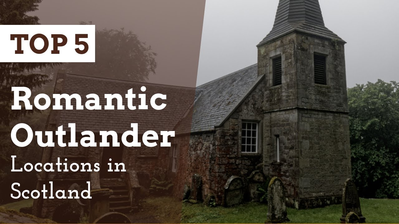 TOP 5 Outlander Romantic Filming Locations in Scotland