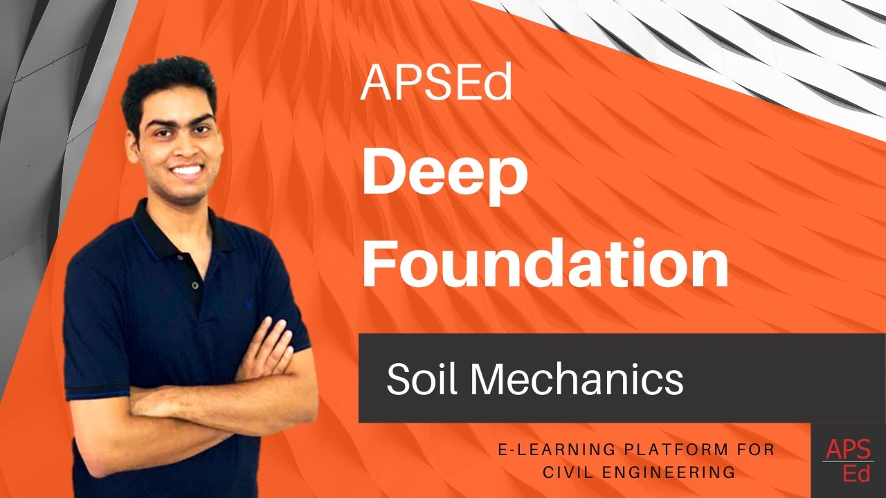 Deep Foundation Introduction | Soil Mechanics