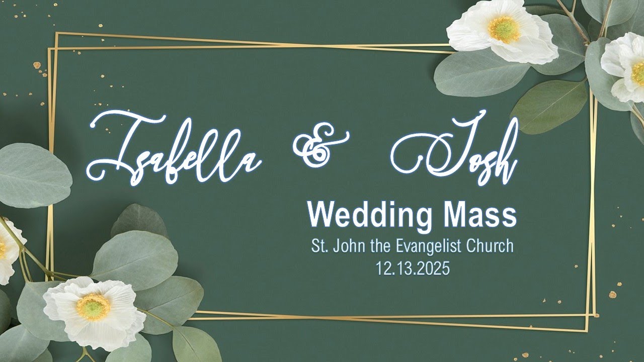 Isabella & Josh Wedding ║St  John the Evangelist 12132025 ║HalukayTV