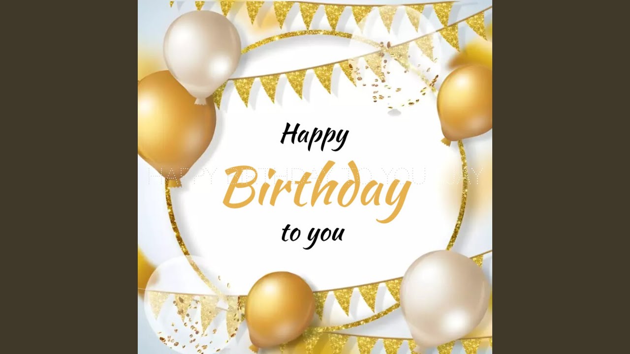 Happy Birthday to You