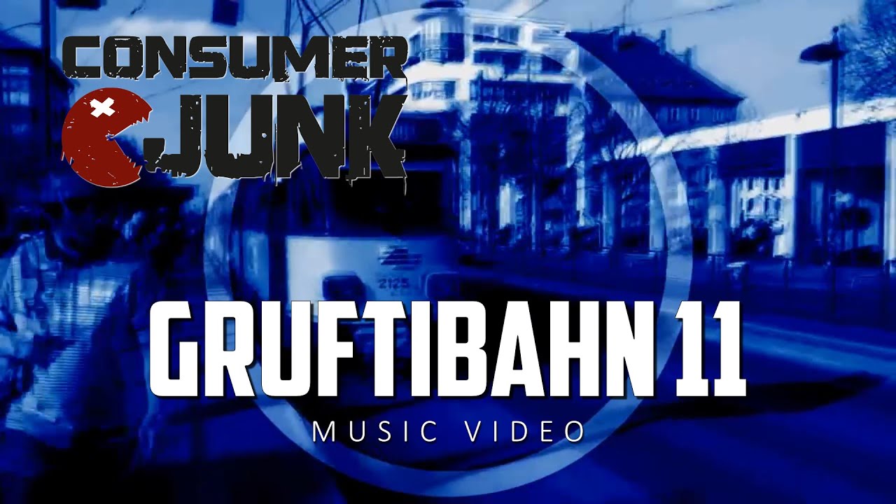Consumer Junk - Gruftibahn 11 - feat DJ XLII (Official Music Video)