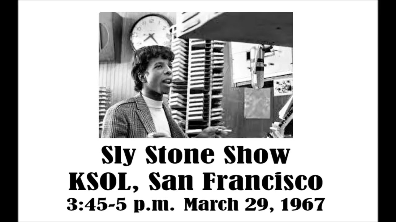 SLY STONE SHOW, KSOL, SAN FRANCISCO, MARCH 29, 1967