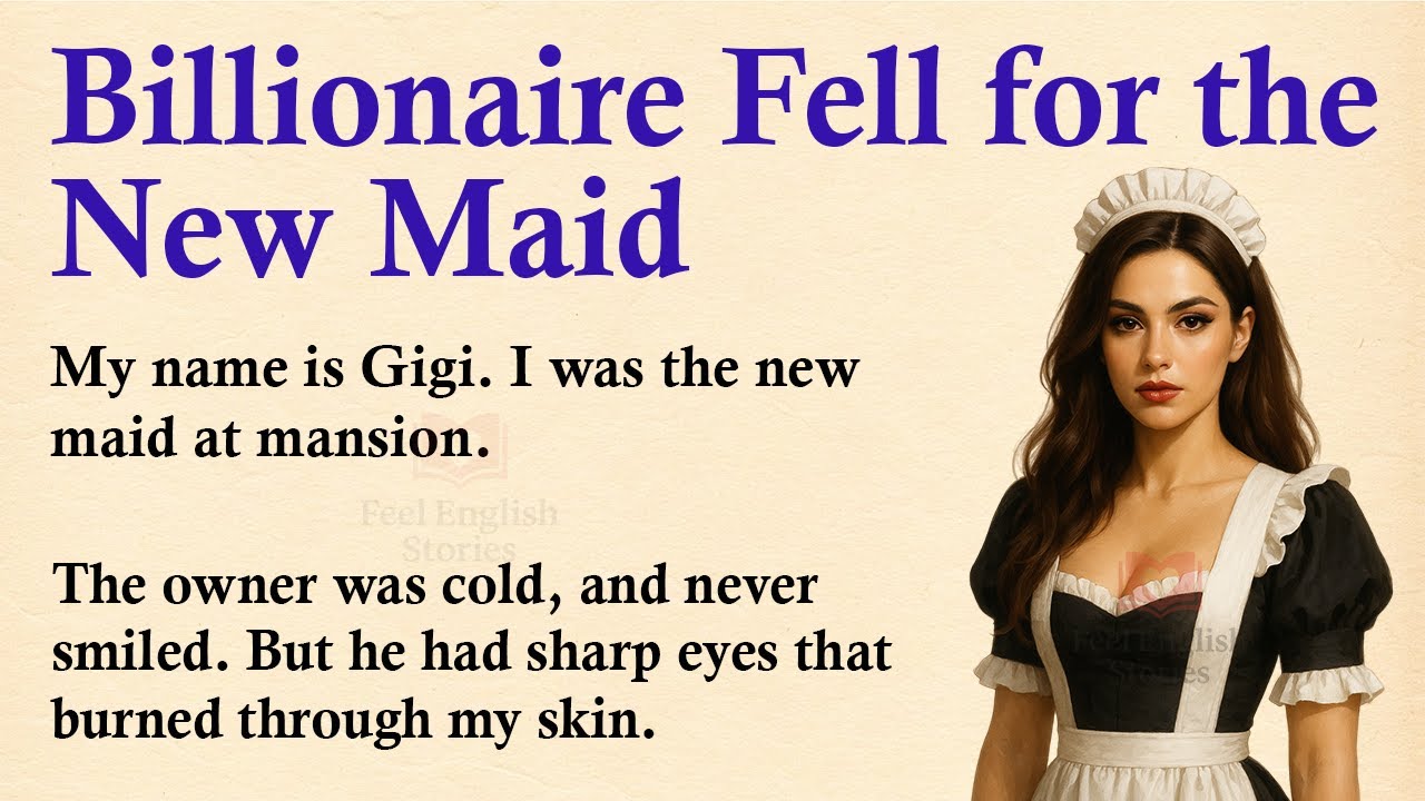 The cold billionaire CEO fell for the new maid ✅ Emotional English Story (A1 | A2 Level) ✅