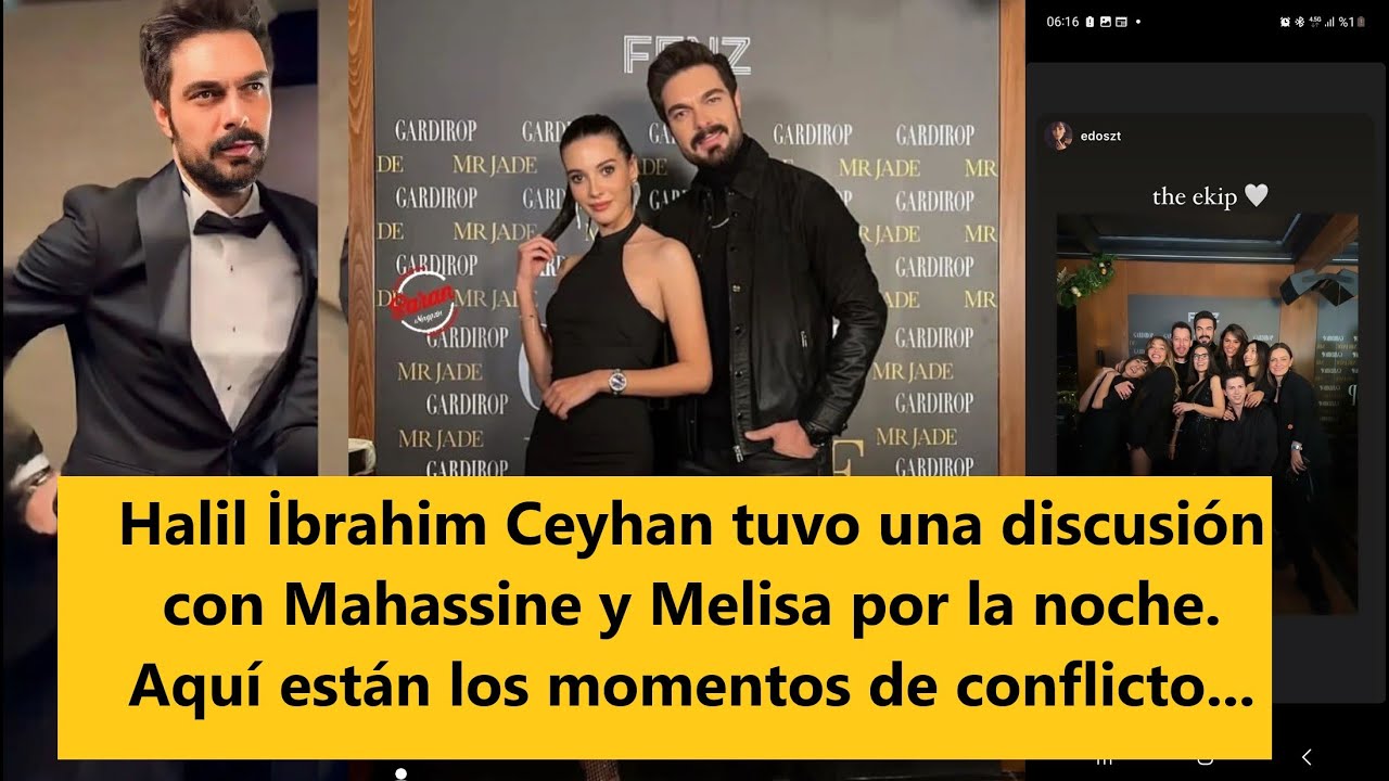 Halil İbrahim Ceyhan tuvo una discusión con Mahassine y Melisa por la noche.