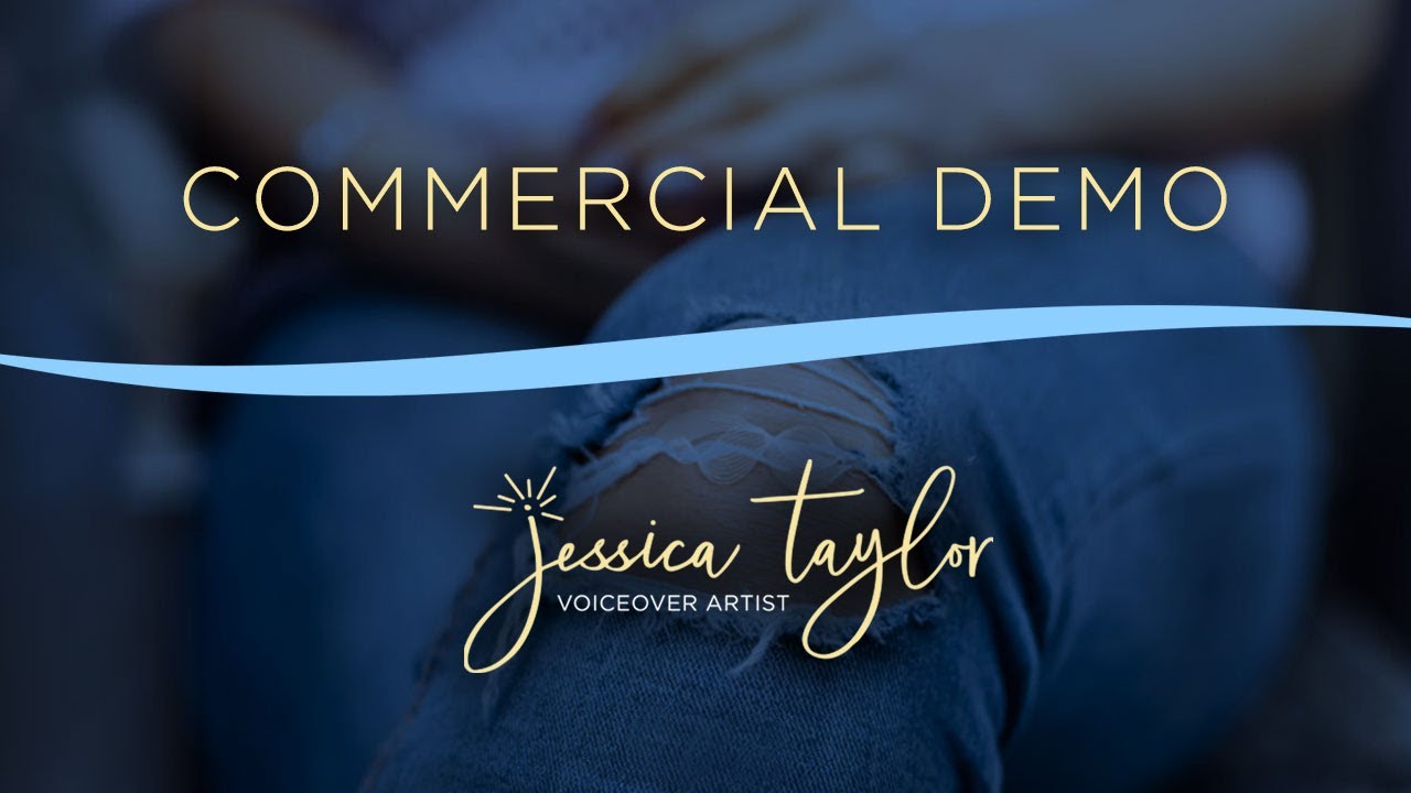 Commercial Video Voice Over Demo Reel - Jessica Taylor