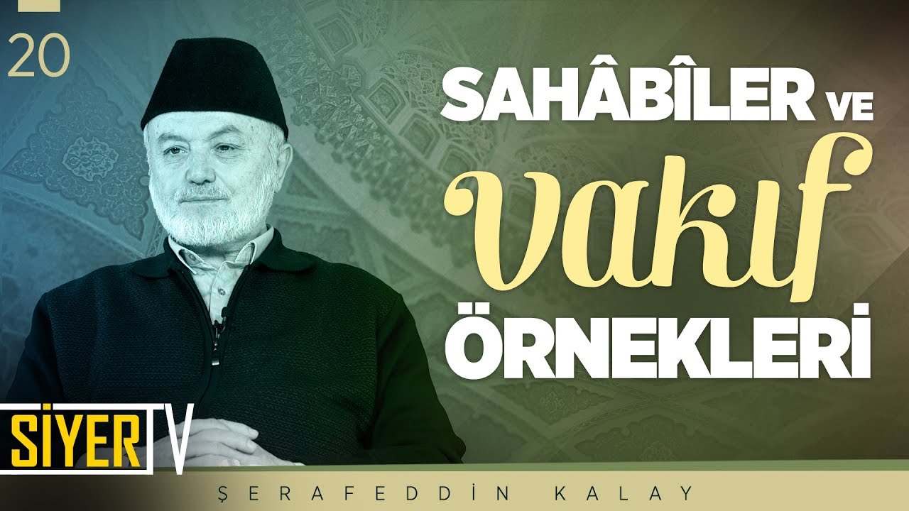 Sahâbîler ve Vakıf Örnekleri | Şerafeddin Kalay (20. Ders)