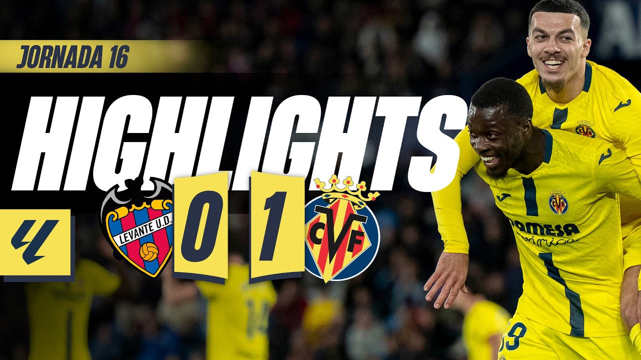 HIGHLIGHTS | LEVANTE 0-1 VILLARREAL | LALIGA