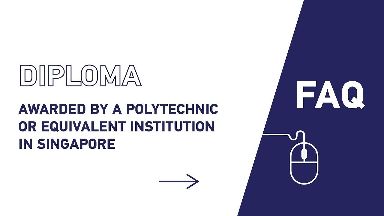 Admissions FAQ | Diploma Awarded by a Polytechnic or Equivalent Institution in Singapore