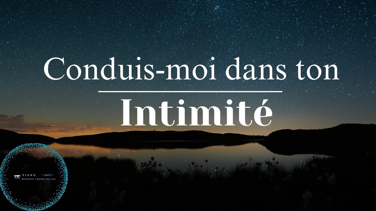 Conduis moi dans ton intimité (Tu es Holy)