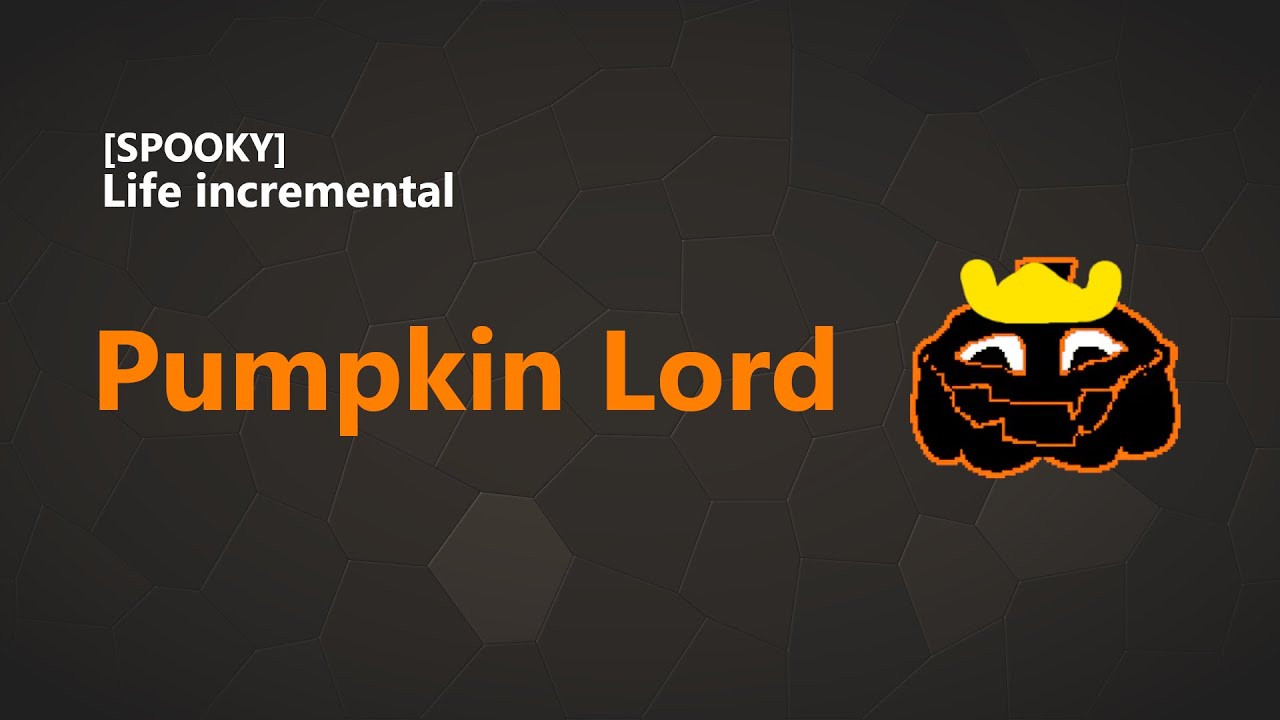 How to defeat the Pumpkin Lord | Life Incremental