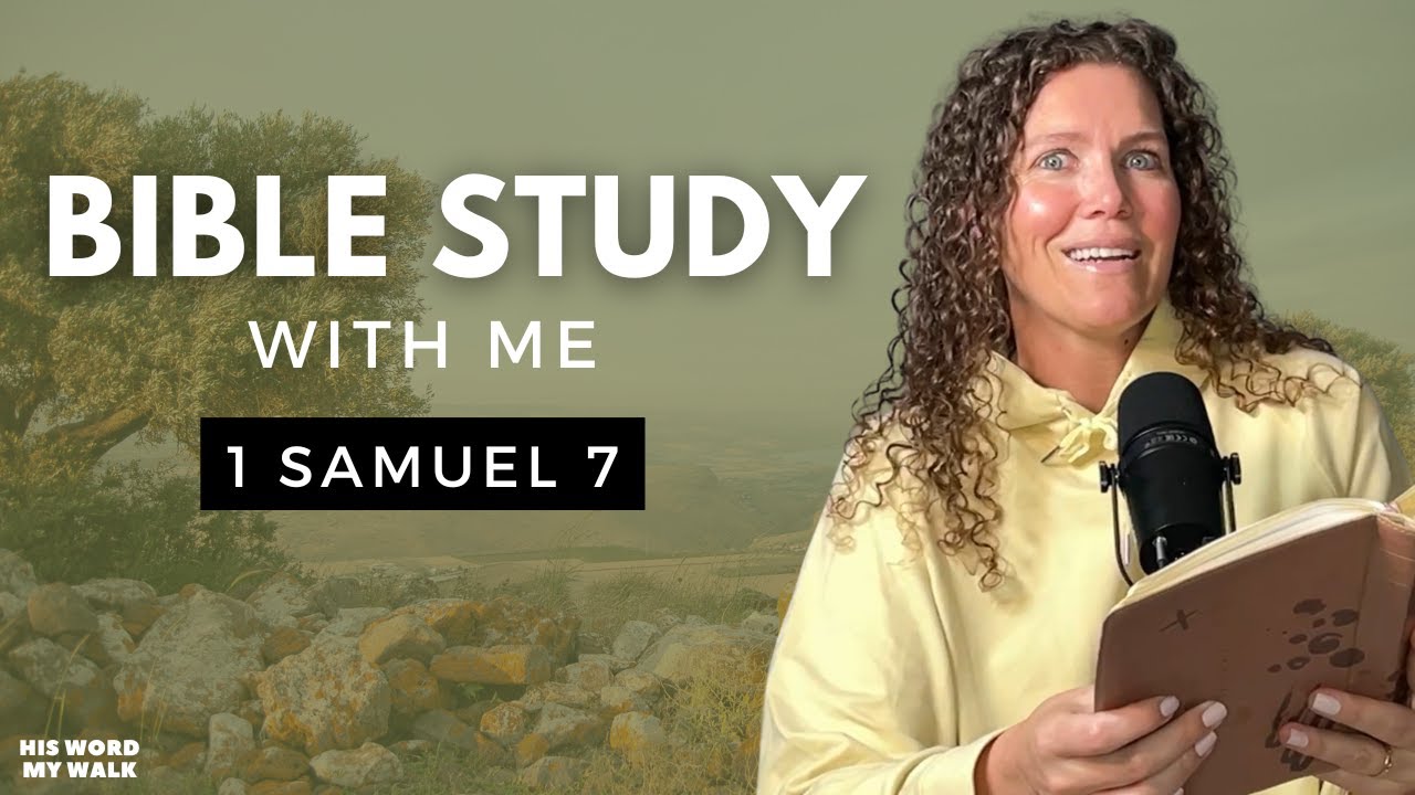 1 Samuel 7 | How Many Gods Did The Israelites Worship? [Bible Study WITH Me]