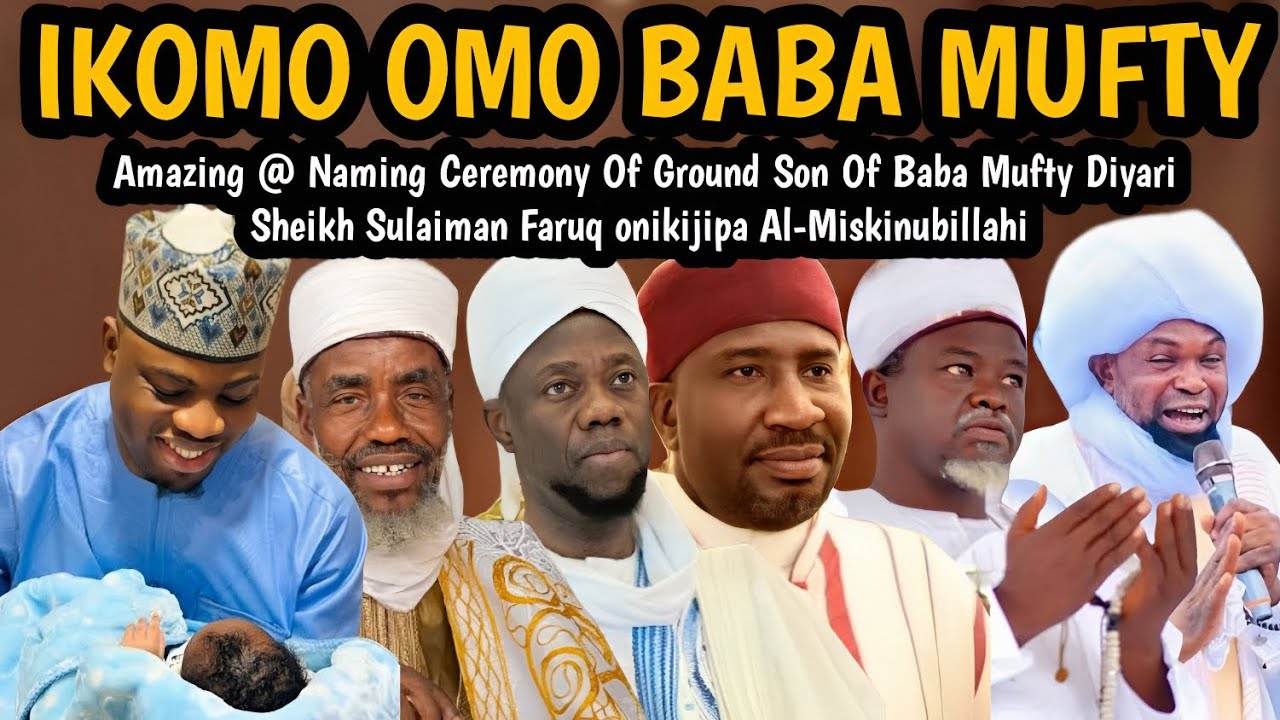 IKOMO OMO BABA MUFTY | Amazing @ Naming Ceremony Of Ground Son Of Baba Mufty Diyari Sheikh Sulaiman