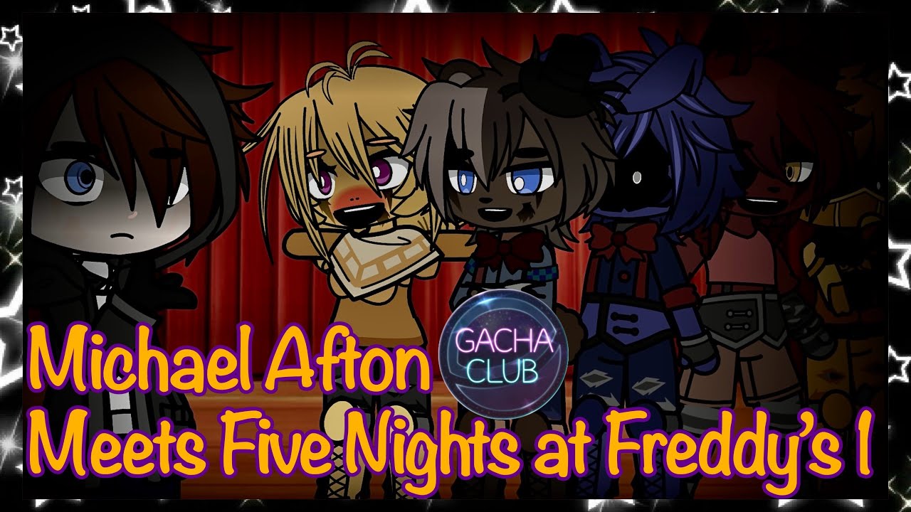 Michael Afton Meets FNAF 1 | Part 1/2 | Morningstar AU Season 1 Episode 2 | FNAF x GLMM