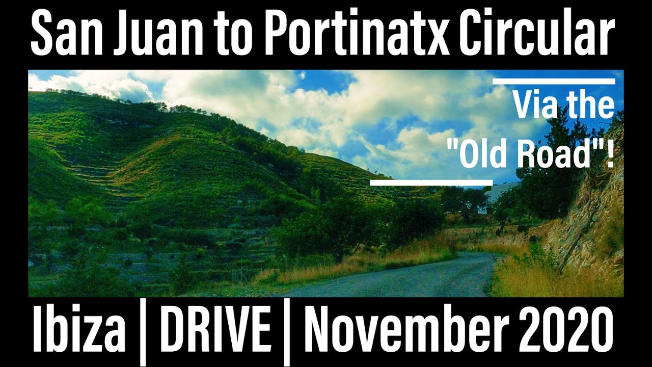 Ibiza | DRIVE | San Juan Portinatx Circular | November 2020