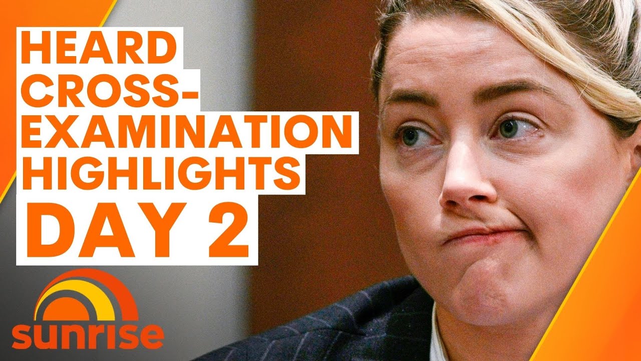 Day 2 of Amber Heard's cross-examination, full highlights | Sunrise