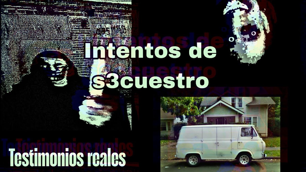 NUNCA estés solo en la calle/ Experiencias turbias con secuestros