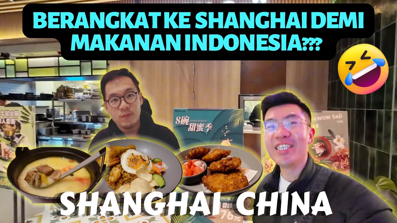 SHANGHAI Ep.1: COBAIN MAKANAN INDONESIA DI SHANGHAI CHINA | NAIK KERETA CEPAT BEIJING-SHANGHAI
