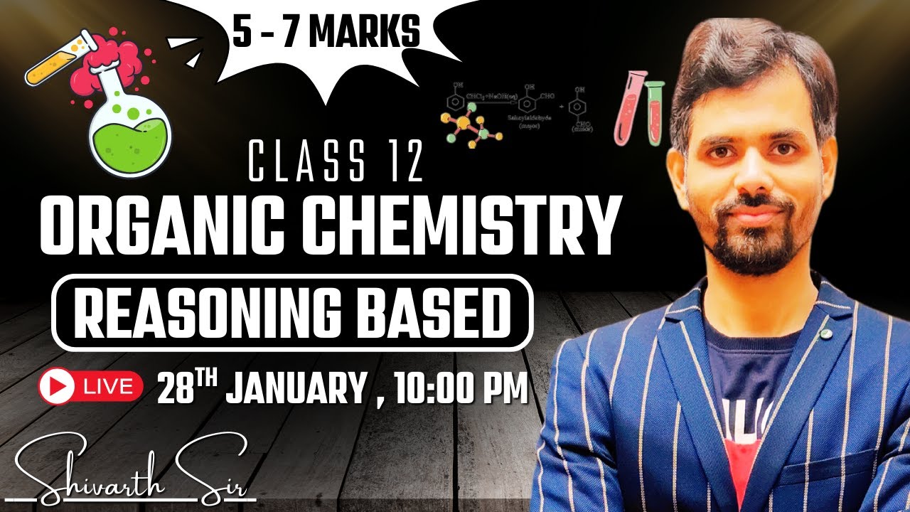 CLASS 12 CHEMISTRY : ORGANIC CHEMISTRY ( REASONONG BASED QUESTIONS )