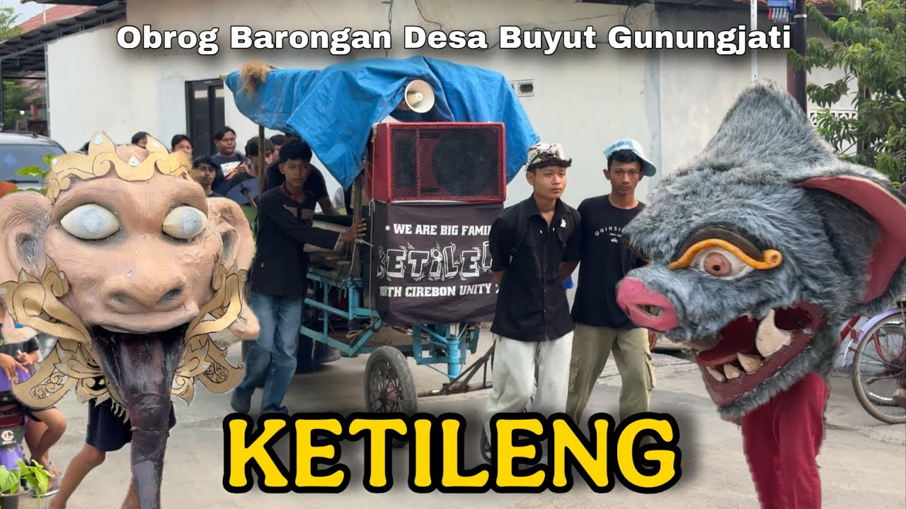 Obrog Barongan KETILENG 2026 Desa Buyut Gunungjati Cirebon