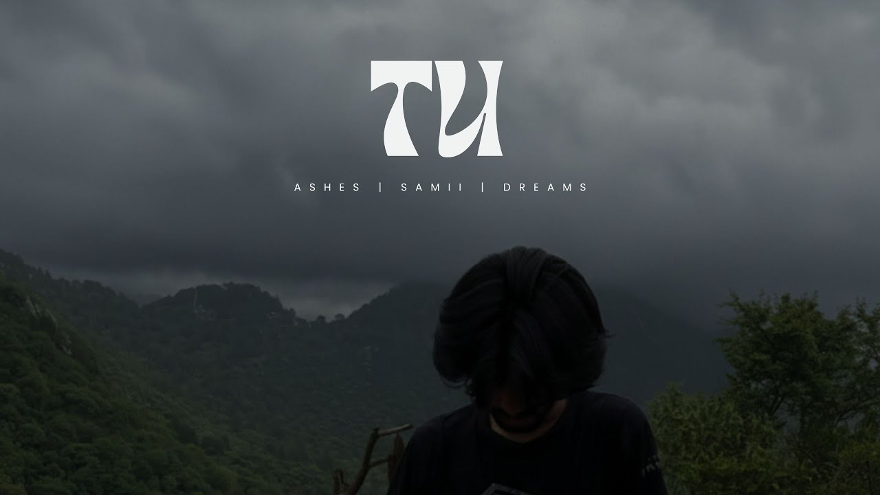 TU - SAMII - ( Official Music Audio ) - ASHES & DREAMS