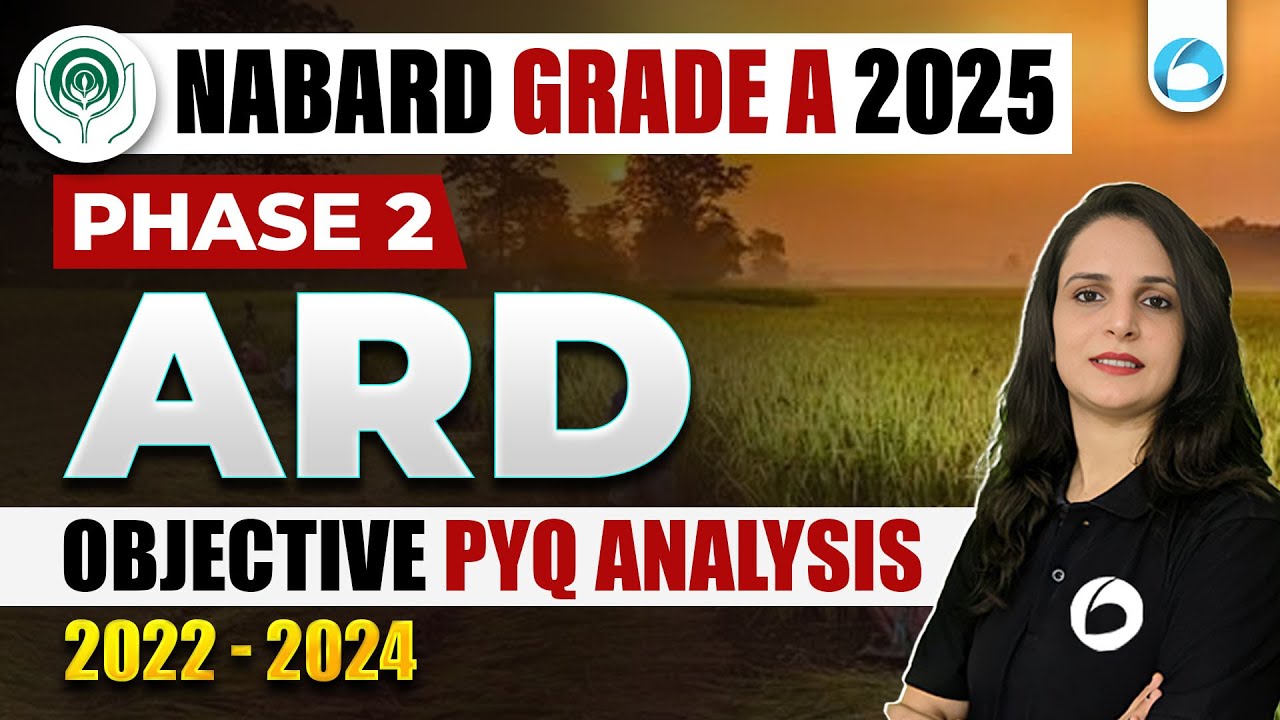 NABARD Grade A 2025 | Phase 2 | ARD Objective PYQ Analysis | 2022–2024