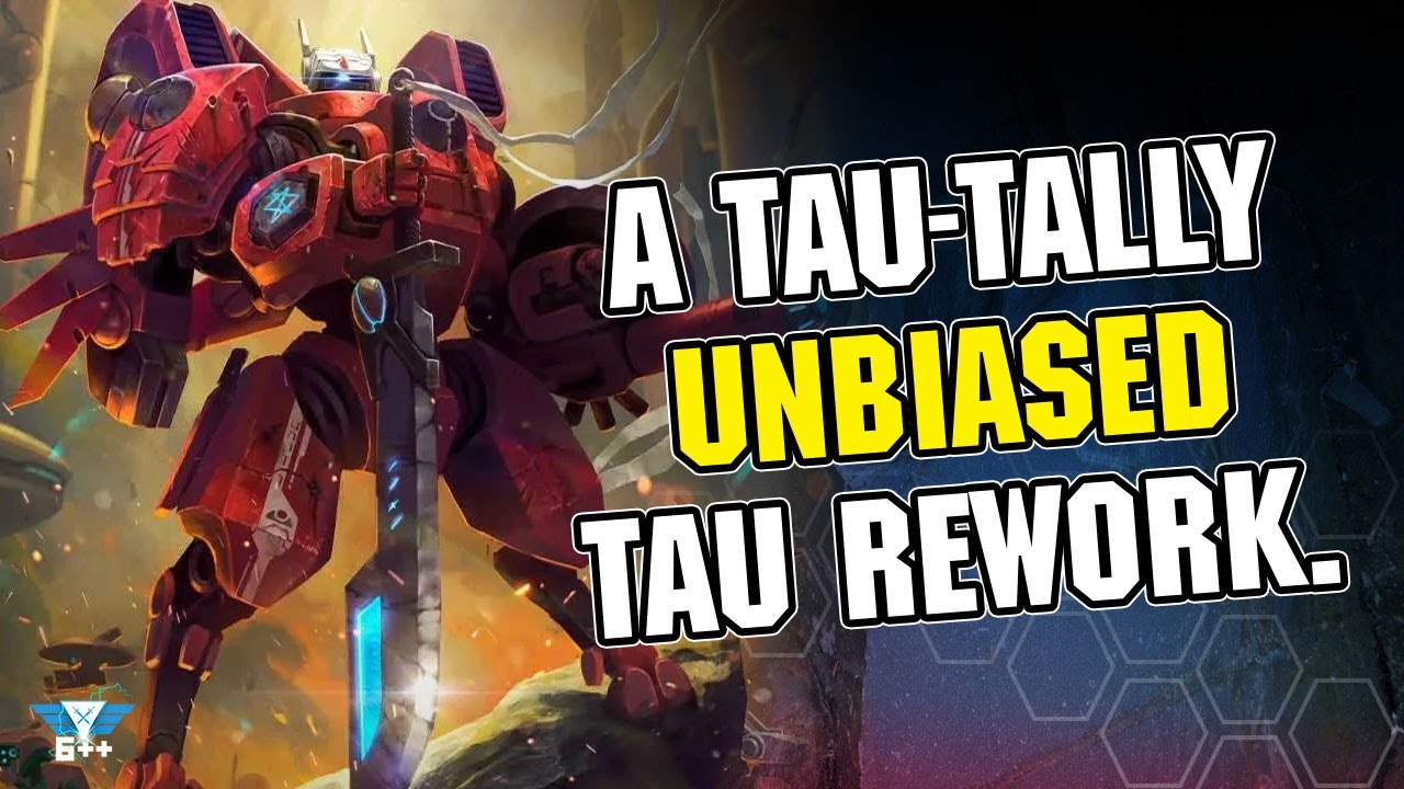 A Tau-Tally Unbiased Tau Rework: a 6++ State of the Faction