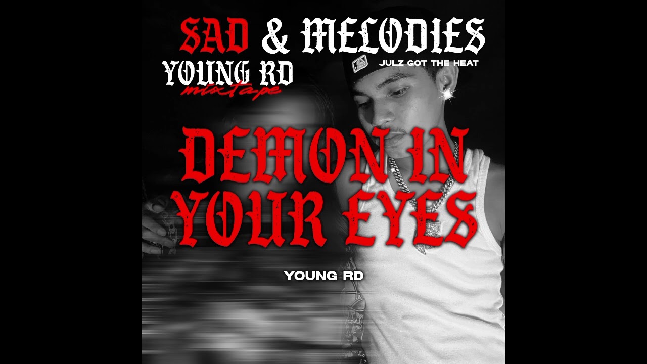 DEMON IN YOUR EYES - YOUNG RD (SAD&MELODIES) MIXTAPE