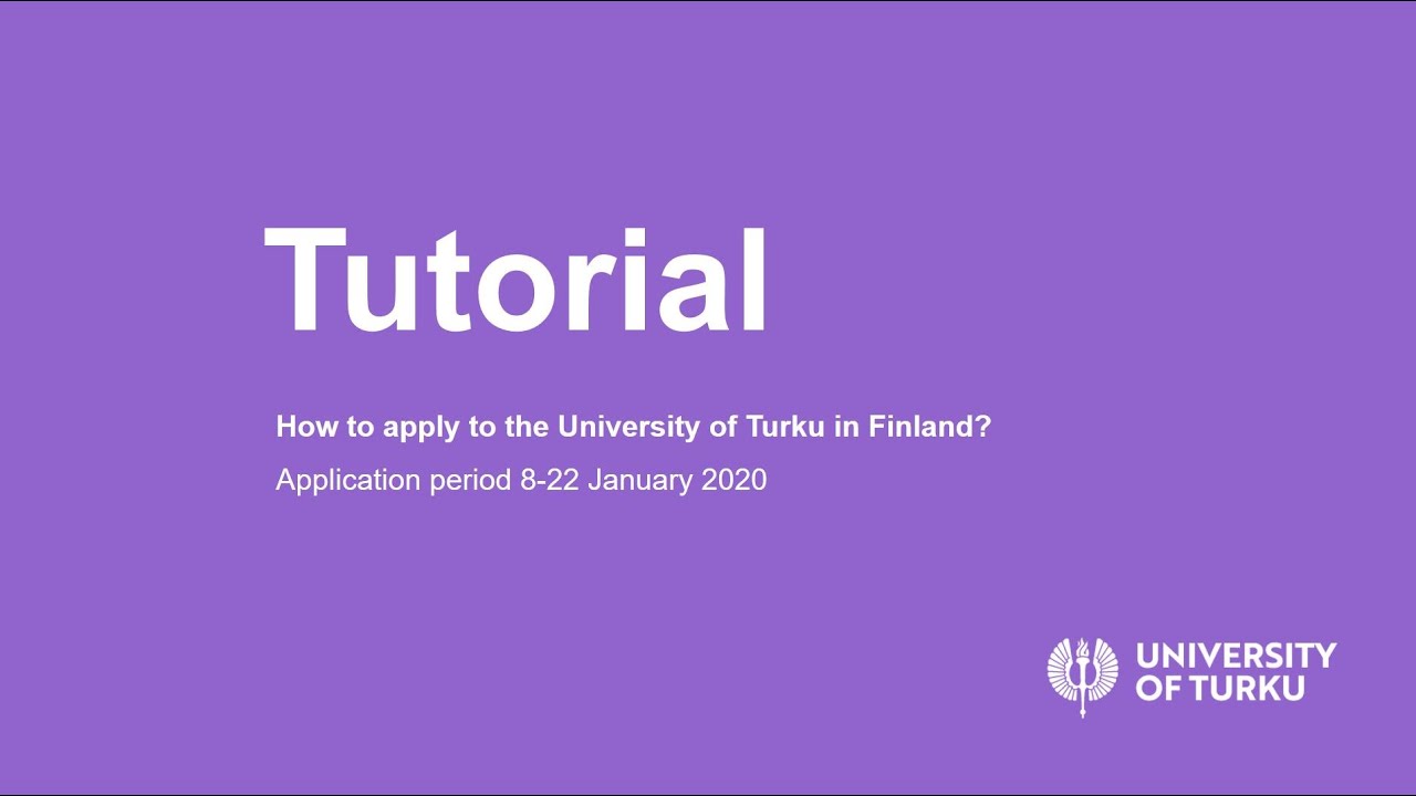 Tutorial: How to apply to the University of Turku in Finland? (2020)