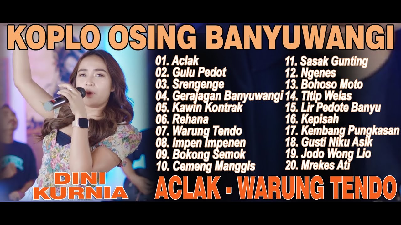 DINI KURNIA - ACLAK, GULU PEDOT, SRENGENGE - FULL ALBUM KOPLO OSING BANYUWANGI VIRAL TERBARU 2025