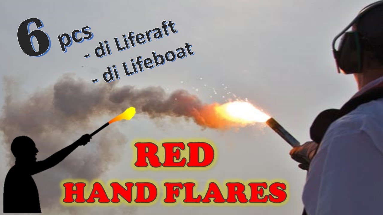 Bahasan RED HAND FLARE sesuai standar IMO & SOLAS