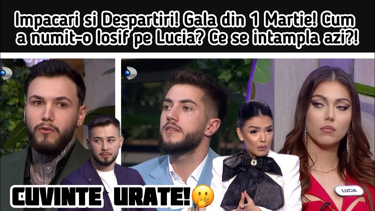 Impacari si Despartiri! Gala din 1 Martie! Cum a numit-o Iosif pe Lucia? Ce se intampla azi?!