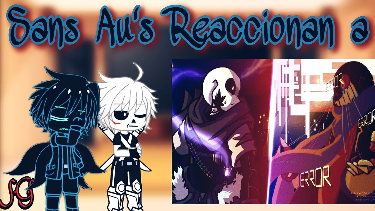 Sans Au's Reaccionan a Ink Vs Error//Underverse//Gacha Club