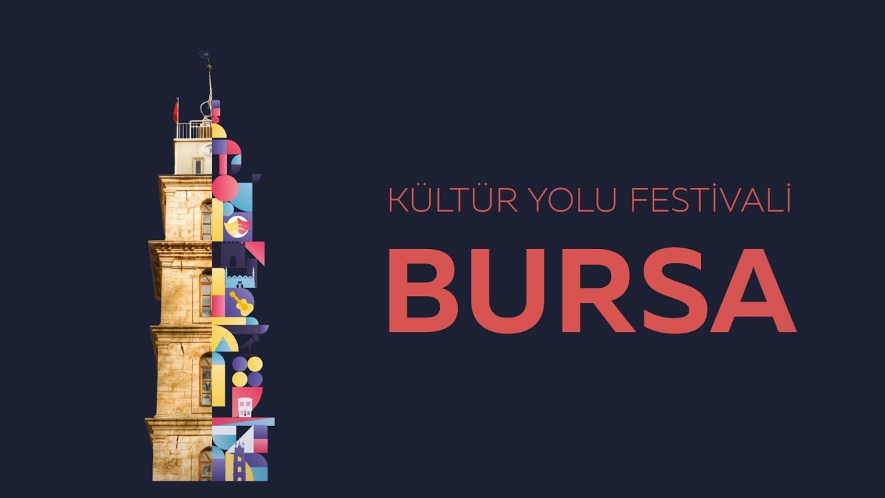 Kültür Yolu Festivali | Bursa | 2. Bölüm