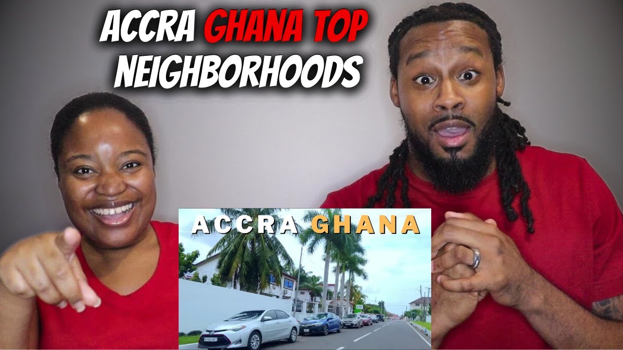 🇬🇭 THIS IS ACCRA GHANA IN 2023! American Couple Reacts to Ghana's Top Neighbourhoods