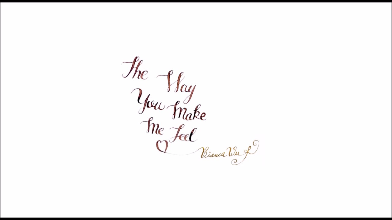 The Way You Make Me Feel (lyrics video) - Bianca Wu