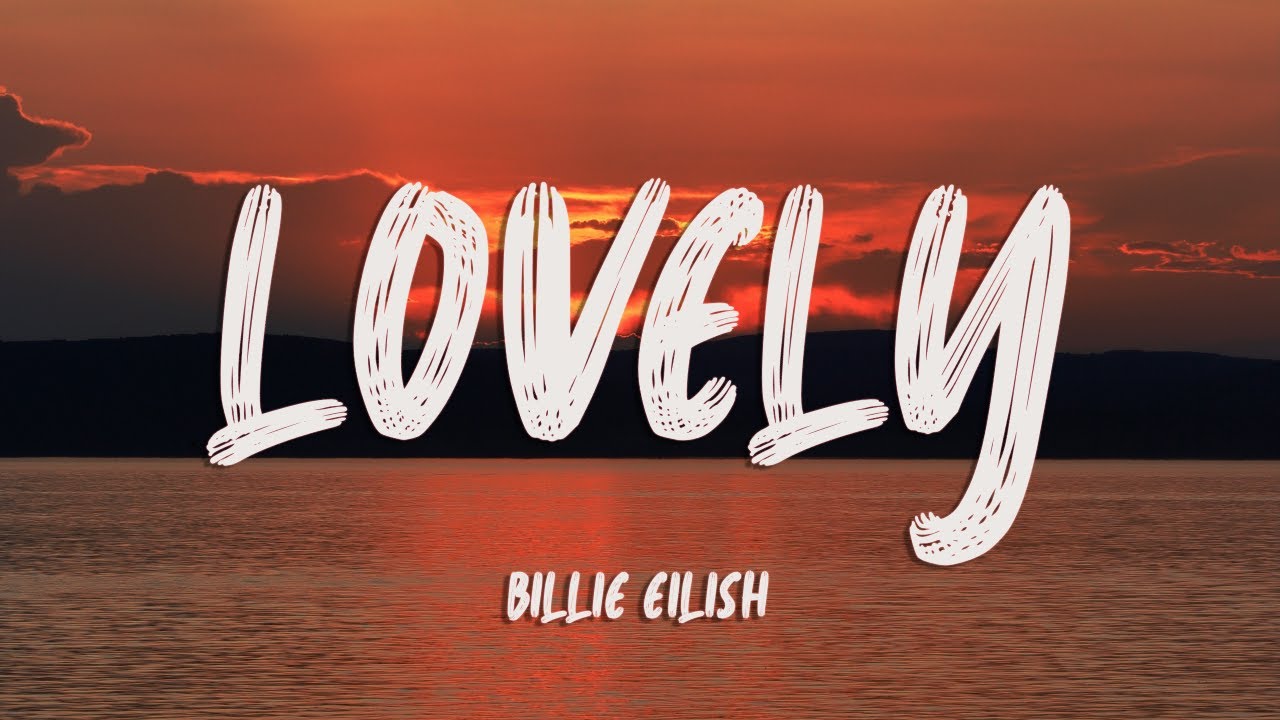 Billie Eilish - lovely (Lyrics) ft. Khalid