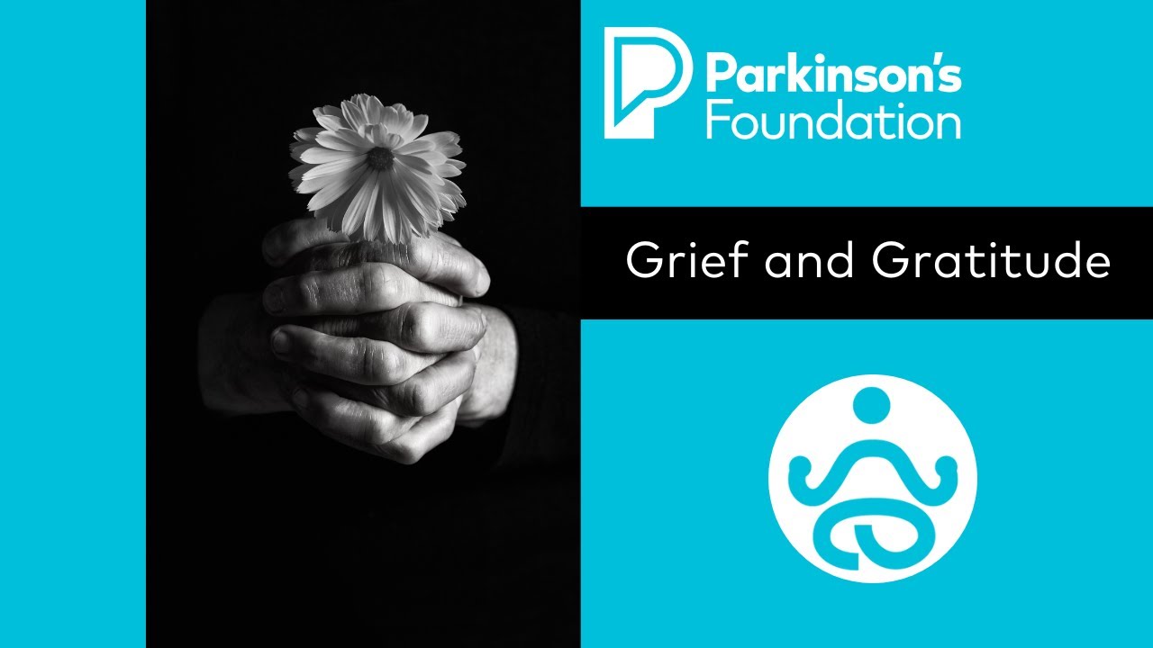 Mindfulness Monday: Grief and Gratitude | Parkinson's Foundation