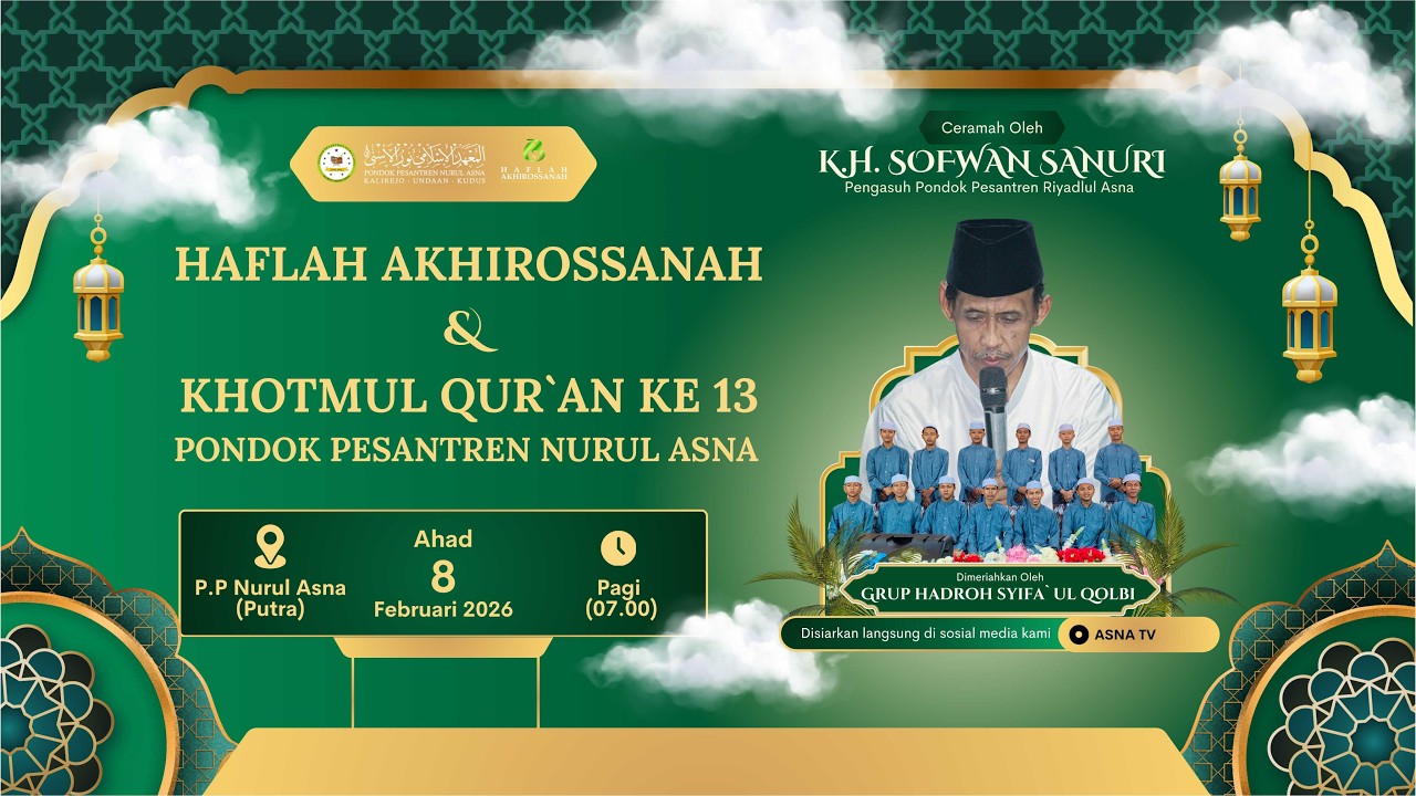 🔴 HAFLAH AKHIROSSANAH DAN KHOTMUL QUR'AN KE - 13 PONDOK PESANTREN NURUL ASNA KALIREJO UNDAAN KUDUS