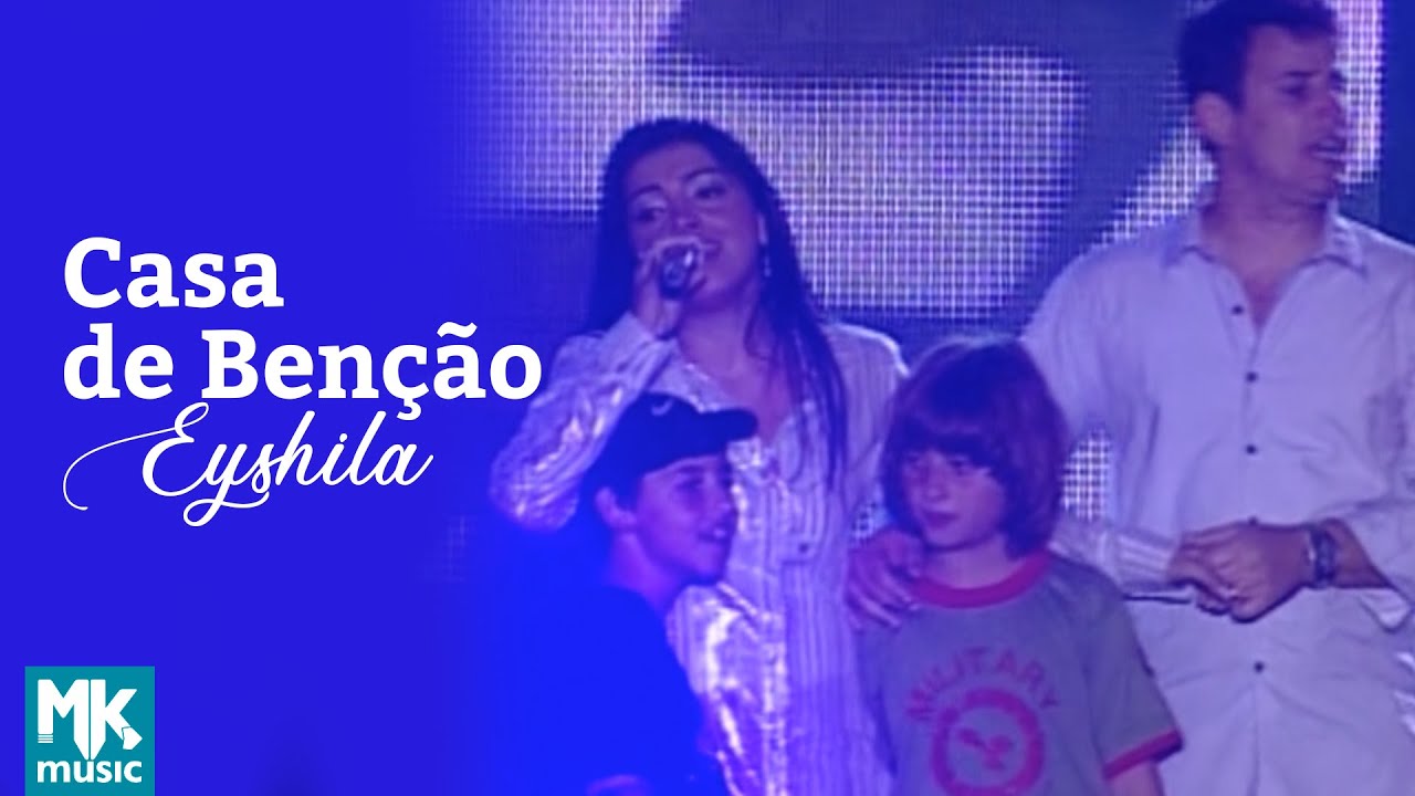 Eyshila - Casa De Benção (Ao Vivo) - DVD Até Tocar O Céu