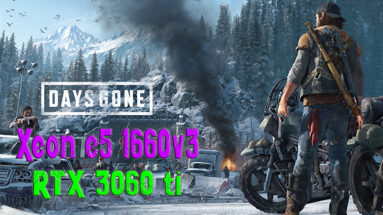 Days Gone RTX 3060ti + Xeon e5 1660v3