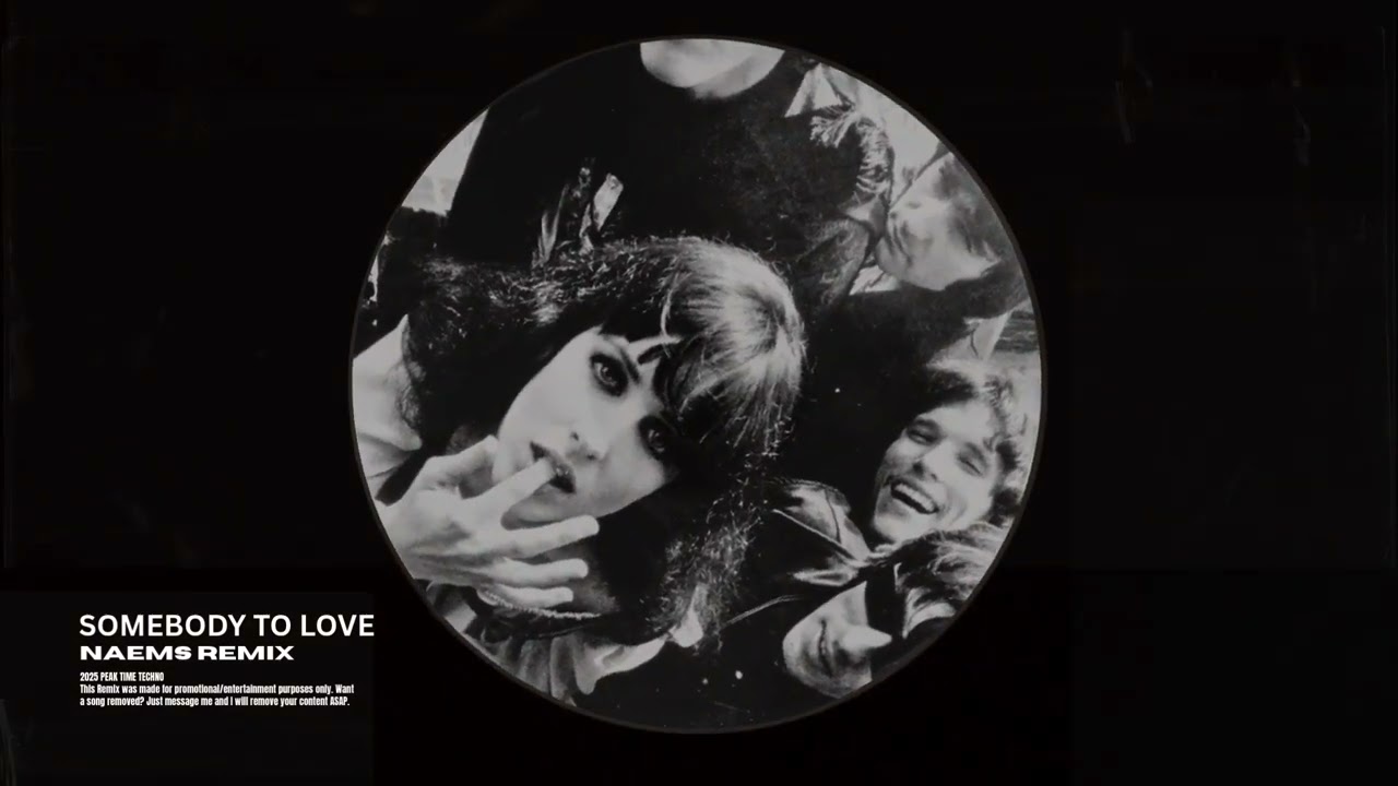 Jefferson Airplane - Somebody To Love (NAEMS Remix) | Peak Time Techno