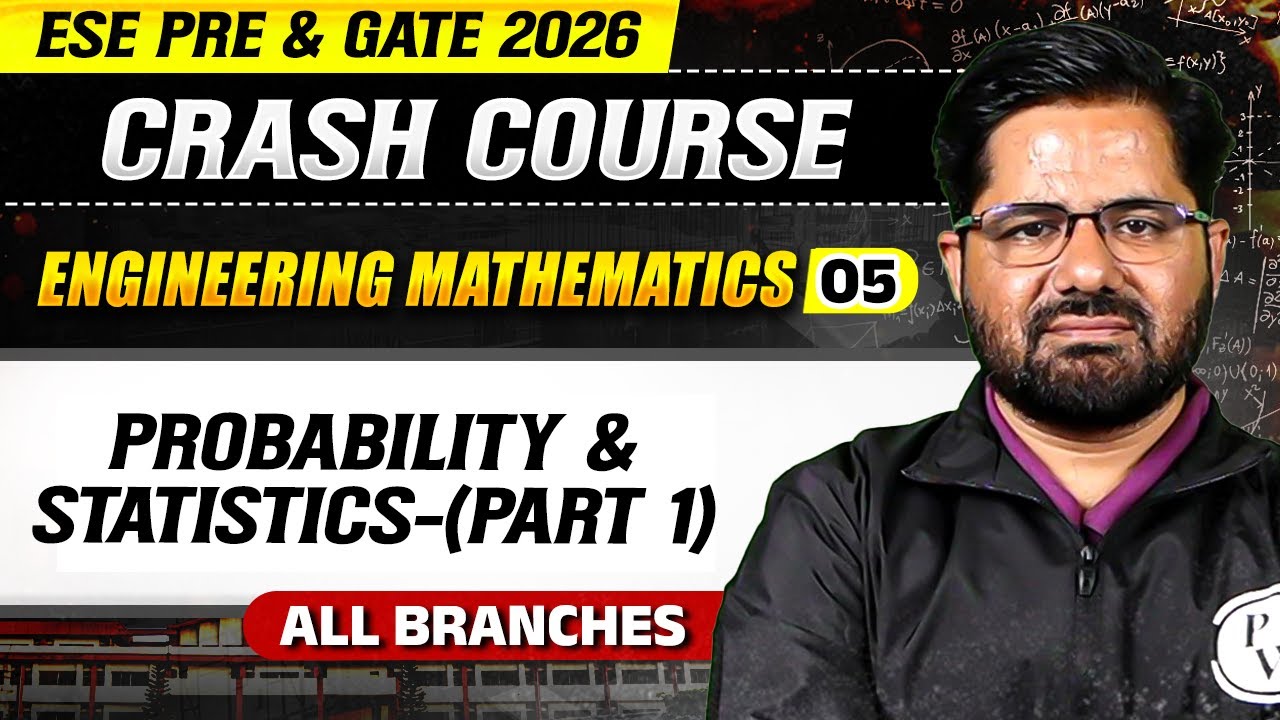 Engineering Mathematics 05 : Probability & Statistics 01 | All Branch | ESE & GATE 2026 Crash Course