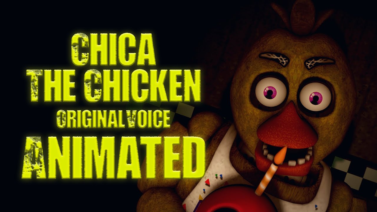"Chica The Chicken Original Voice" Animated [FNAF1 Revamped] (Voiced by 