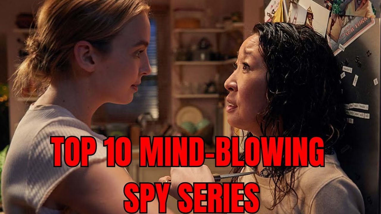 Top 10 Best Spy Series of All Time