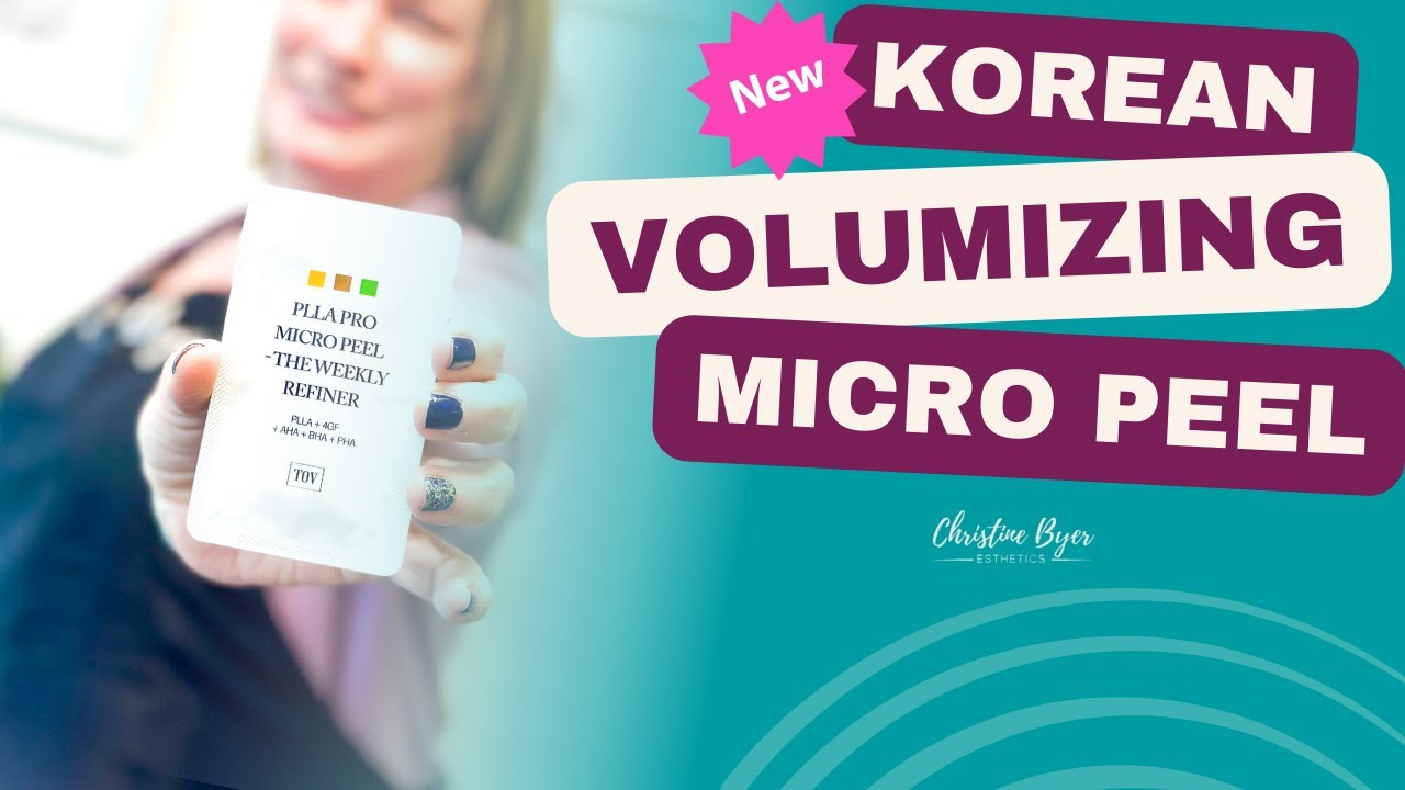 K- Beauty: Volumizing Micro Peel with PLLA