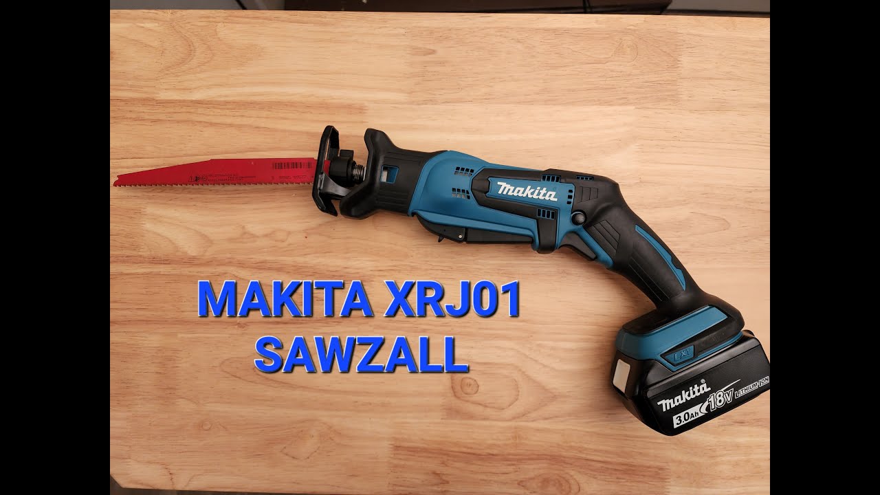 Makita XRJ01 Sawzall Tool Features and Blade Change