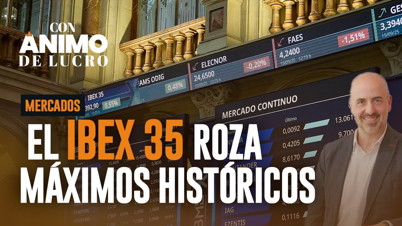 An&aacute;lisis de mercados: El Ibex 35 roza m&aacute;ximos hist&oacute;ricos