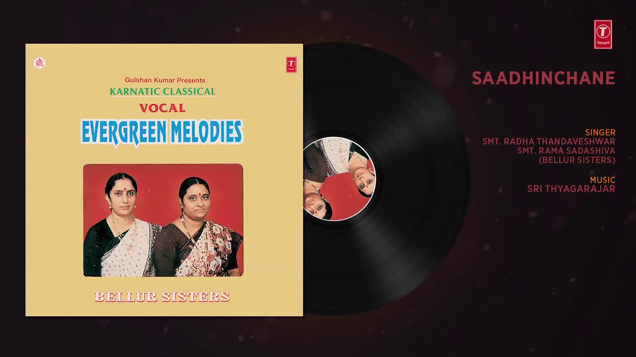 SAADHINCHANE (Classical Vocal) || SMT. RADHA THANDAVESHWAR, SMT. RAMA SADASHIVA || T-Series Classics