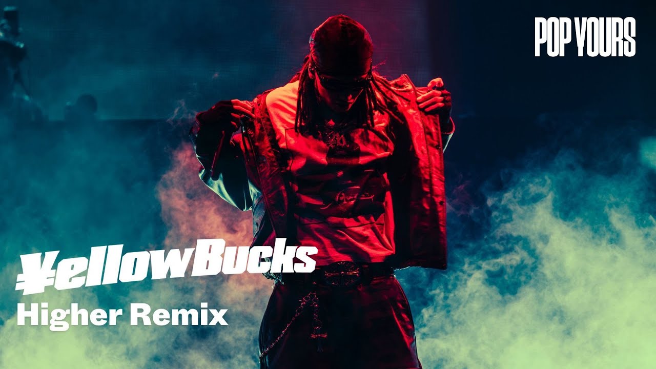 ¥ellow Bucks - Higher Remix  (Live at POP YOURS 2025)